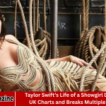Taylor Swift’s Life of a Showgirl Dominates UK Charts and Breaks Multiple Records
