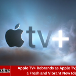 Apple TV+ Rebrands as Apple TV, Unveiling a Fresh and Vibrant New Identity