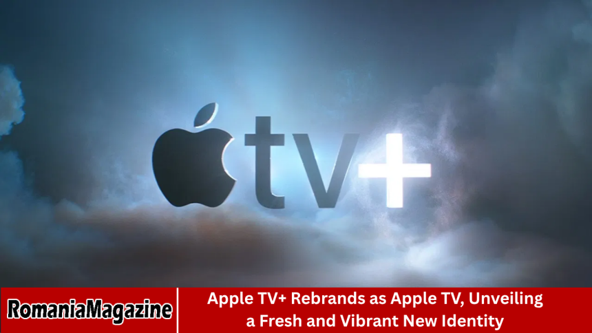 Apple TV+ Rebrands as Apple TV, Unveiling a Fresh and Vibrant New Identity