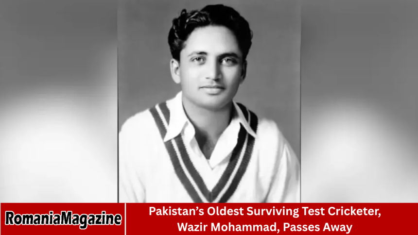 Pakistan’s Oldest Surviving Test Cricketer, Wazir Mohammad, Passes Away